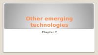 Chapter 7 - Other emerging technologies-new.pptx